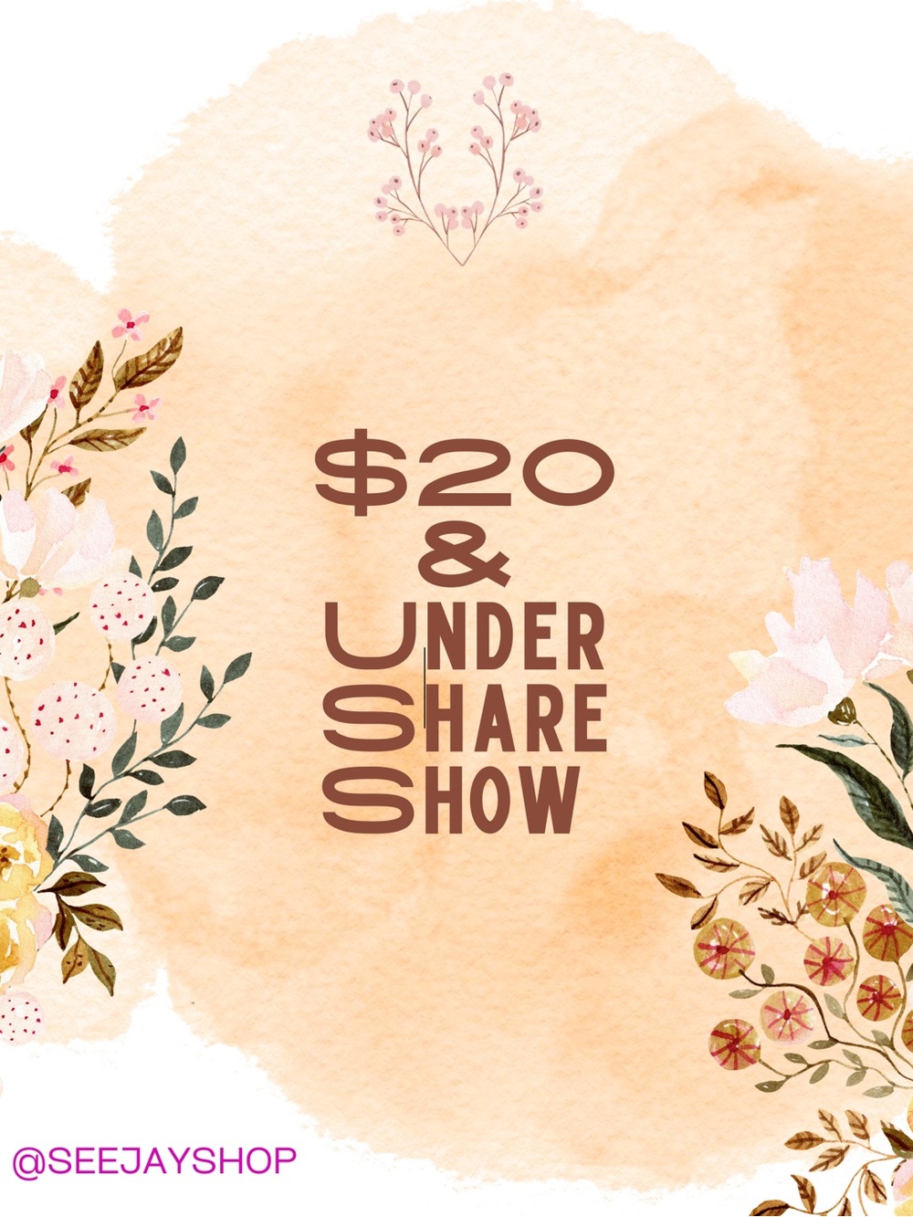 $20 & Under Share Show • Colors & Florals